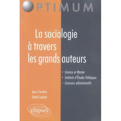 La sociologie à travers les grands auteurs