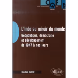ISBN L'Inde Au Miroir Du Monde. Geopolitique, Democratie Et Developpement De 1947 A Nos Jours, politique, Français
