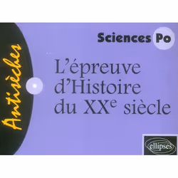 ISBN L'Epreuve D'Histoire Du Xxe Siecle - Concours D'Entree Sciences Po, histoire, Français, Livre broché