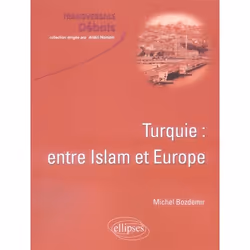 ISBN Turquie Entre Islam Et Europe, politique, Français