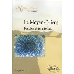 Le Moyen-Orient. Peuples et territoires