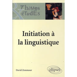 Initiation à la linguistique. Nouvelle édition