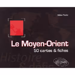 ISBN Le Moyen-Orient. Histoire Et Defis. 50 Cartes Et Fiches, Littérature scientifique, Français