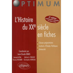 L'Histoire du XXe siècle en fiches. Nouvelle édition entièrement refondue et mise à jour