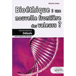 Bioéthique : une nouvelle frontière des valeurs ?