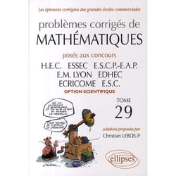 Problèmes corrigés de mathématiques posés aux concours HEC, ESSEC, ESCP-EAP, EM LYON, EDHC ECRICOME, ESC (2008-2009) - option scientifique
