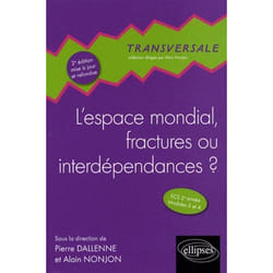 L'espace mondial, fractures ou interdépendances ?  2e édition mise à jour et refondue