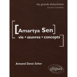 Sen Amartya - Vie, oeuvres, concepts
