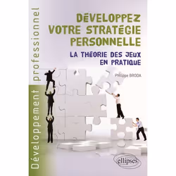 ISBN Developpez Votre Strategie Personnelle. La Theorie Des Jeux En Pratique, société, Français, Livre broché