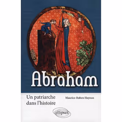 ISBN Abraham. Un Patriarche Dans L'Histoire, histoire, Français