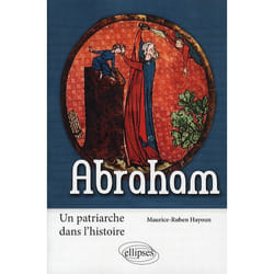 Abraham. Un patriarche dans l'histoire