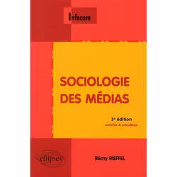 ISBN Sociologie Des Medias - 3e Edition Enrichie Et Actualisee, Business & finance, Français, Livre broché