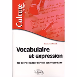 ISBN Vocabulaire & Expression; 150 Exercices Pour Enrichir Son Vocabulaire, histoire, Français