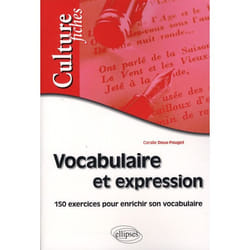 Vocabulaire & expression - 150 exercices pour enrichir son vocabulaire