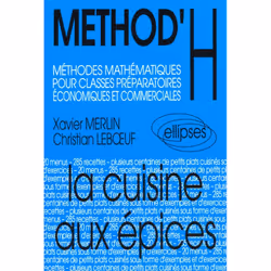 ISBN Method'H La Cuisine Aux Epices Methodes Mathematiques Pour Classes Prepas Economiques & Commerciales, Science & nature, ...