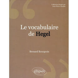 Le Vocabulaire de Hegel. Nouvelle édition