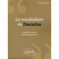 Le vocabulaire de Descartes - Nouvelle édition
