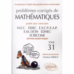 ISBN Problemes Corriges De Mathematiques Poses Aux Concours Hec, Essec, Escp-Eap, Em Lyon, Edhec, Ecricome, Option Scientifiq ...