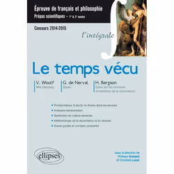 ISBN Le Temps Vecu; Cpge Scientifiques; Virginia Woolf, Gerard De Nerval, Henri Bergson; Integrale (Edition 2014/2015), histo ...