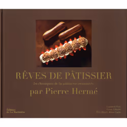 ISBN Reves De Patissier; 50 Classiques De La Patisserie Revisites Par Pierre Herme, nourriture &amp; boisson, Français