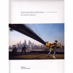 ISBN La Photographie Publicitaire; 50 Ans De Creation, Photographie, Français