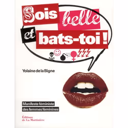 ISBN Sois Belle Et Bats-Toi ! Manifeste Feministe Des Femmes Feministes, société, Français