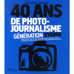 ISBN 40 Ans De Photojournalisme; Generation Sygma, Photographie, Français