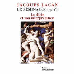 ISBN Le Seminaire T.6; Le Desir Et Son Interpretation, Psychologie, Français, Livre broché