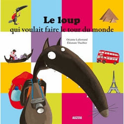 Auzou Mes P'Tits Albums - Le Loup Qui Voulait Faire Le Tour Du Monde (Petit Format)