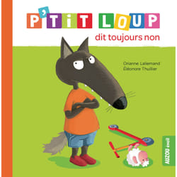 Auzou P'Tit Loup Dit Toujours Non