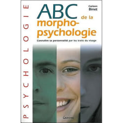 ABC de la morphopsychologie - Connaître sa personnalité par les traits du visage