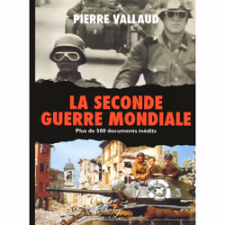 ISBN La Seconde Guerre Mondiale; Plus De 500 Documents Inedits, histoire, Français