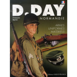 D-Day Normandie - uniformes, armes, matériels