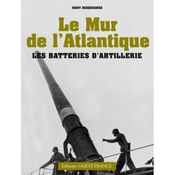 Le mur de l'Atlantique : les batteries d'artillerie