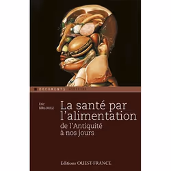 ISBN La Sante Par L'Alimentation; De L'Antiquite Au Moyen Age, histoire, Français