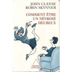 Comment être un névrosé heureux