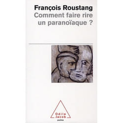 Comment faire rire un paranoiaque ?