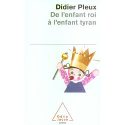 De l'enfant roi à l'enfant tyran (Broché)