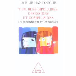 ISBN Troubles Bipolaires, Obsessions Et Compulsions; Les Reconnaitre Et Les Soigner, Psychologie, Français