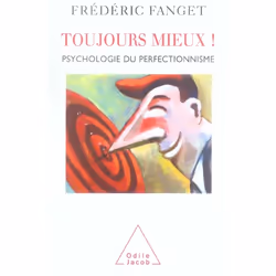 ISBN Toujours Mieux !; Psychologie Du Perfectionnisme, Psychologie, Français