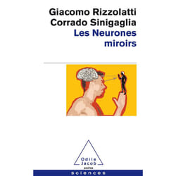 Les Neurones miroirs