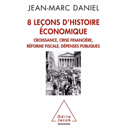 ISBN 8 Lecons D'Histoire Economique; Croissance, Crise Financiere, Reforme Fiscale, Depenses Publiques, Business &amp; financ ...
