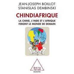 Chindiafrique - la Chine, l'Inde et l'Afrique feront le monde de demain