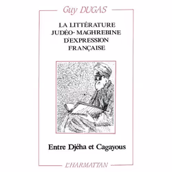 ISBN La Litterature Judeo-Maghrebine D'Expression Francaise Entre Djeha Et Cagayous, histoire, Français