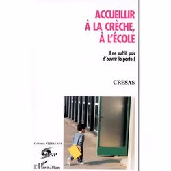 ISBN Accueillir A La Creche, A L'Ecole; Il Ne Suffit Pas D'Ouvrir La Porte !, société, Français, Livre broché