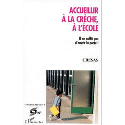 Accueillir à la crêche et à l'école
