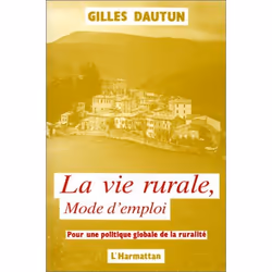 ISBN Vie Rurale, Mode D'Emploi; Pour Une Politique Globale De La Ruralite, société, Français, Livre broché