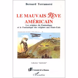ISBN Le Mauvais Reve Americain; Les Origines Du Fantastique Et Le Fantastique Des Origines Aux Etats-Unis, philosophie, Franç ...