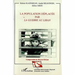 ISBN La Population Deplacee Par La Guerre Au Liban, histoire, Français