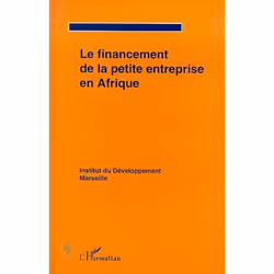 ISBN Le Financement De La Petite Entreprise En Afrique, Économie, Français